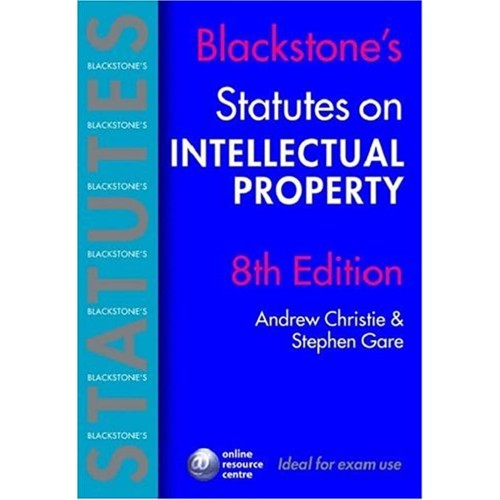 Blackstone'S Statutes On Intellectual Propert...