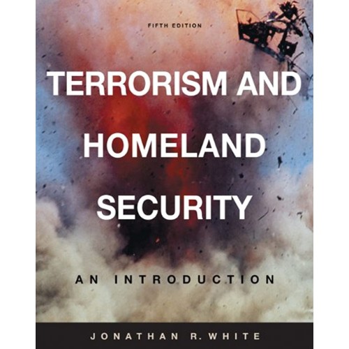 Terrorism And Homeland Security: An Introduct...