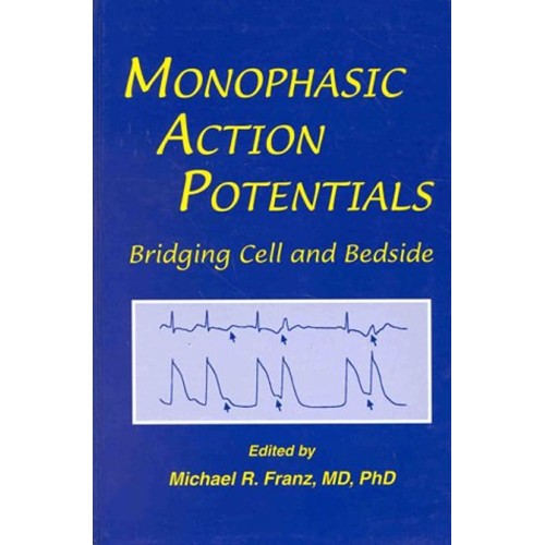 Monophasic Action Potentials Bridging Cell An...