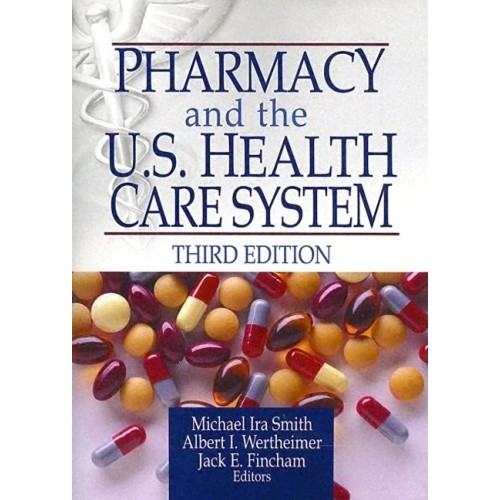 Pharmacy And The Us Health Care System 3/E 