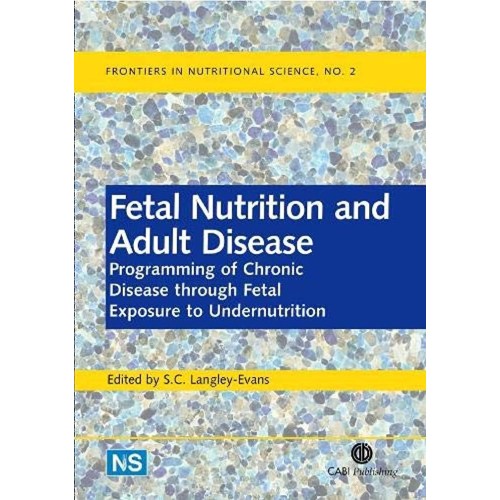 Fetal Nutrition And Adult Disease: Programmin...