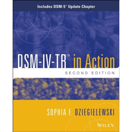 Dsm-Iv-Tr In Action: Includes Dsm-5 Update Ch...