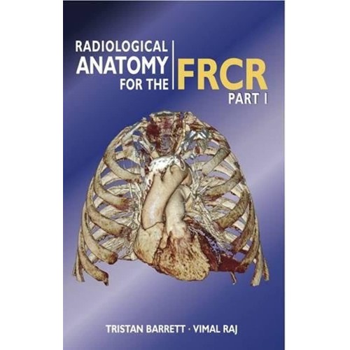 Radiological Anatomy For The Frcr Part I (Pb ...