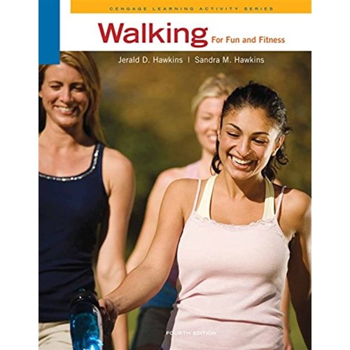 Walking For Fun And Fitness 4Ed (Pb 2011)