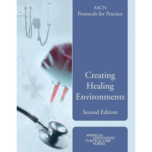 Aacn Protocols For Practice: Healing Environm...