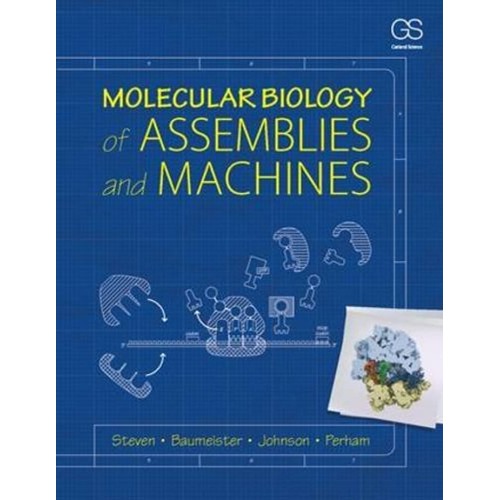 Molecular Biology Of Assemblies And Machines ...