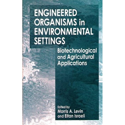 Engineered Organisms In Enviromental Settings...