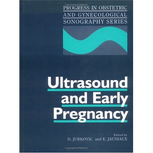 Ultrasound And Early Pregnancy (Progress In O...