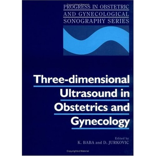 Three-Dimensional Ultrasound (Progress In Obs...