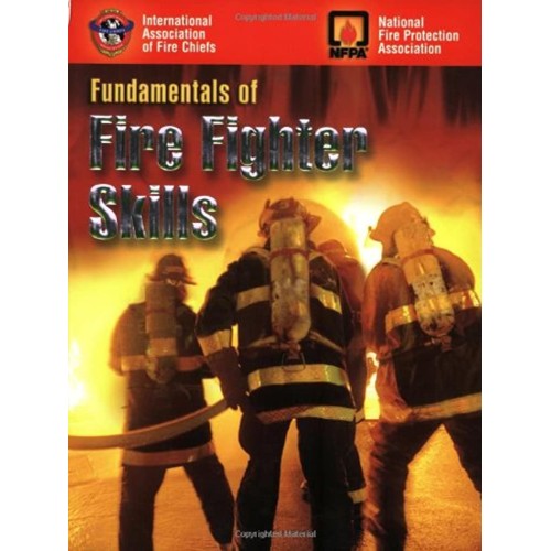 Fundamentals Of Fire Fighter Skills & Practic...