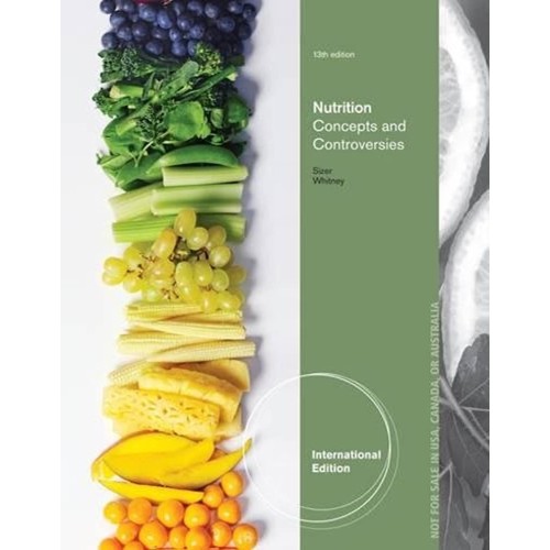 Nutrition Concepts And Controversies 13Ed (Ie...