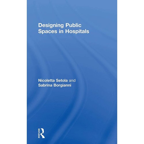 Designing Public Spaces In Hospitals (Hb 2016...