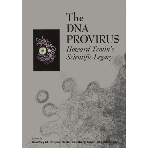 The Dna Provirus: Howard Temin'S Scientific L...