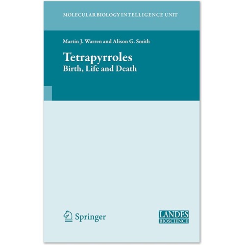 Tetrapyrroles Birth Life And Death (Hb 2009)