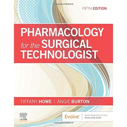 Pharmacology For The Surgical Technologist 5E...