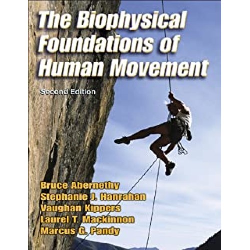 The Biophysical Foundation Of Human Movement ...