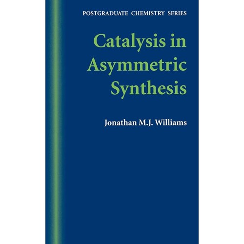 Catalysis In Asymmetric Synthesis 