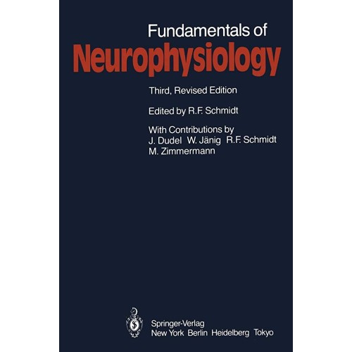 Fundamentals Of Neurophysiology ; 3 /E 