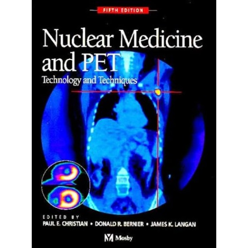 Nuclear Medicine And Pet: Technology And Tech...