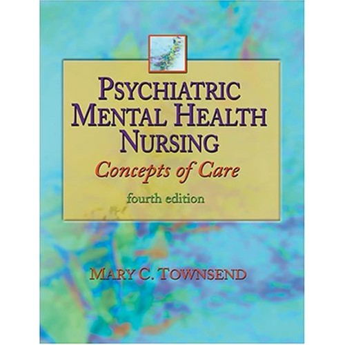 Psychiatric Mental Health Nursing ; 4/E Conce...