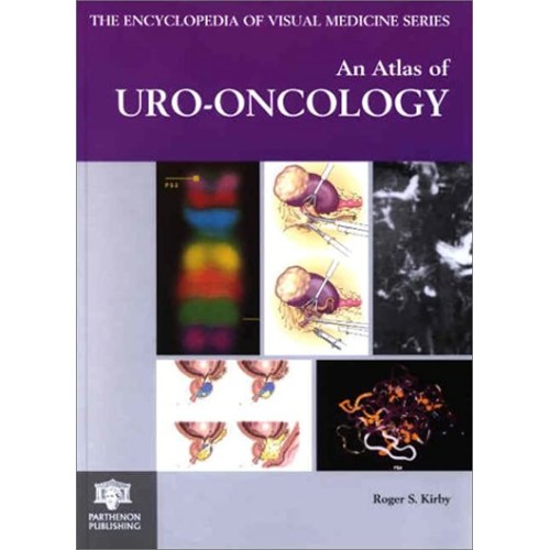 An Atlas Of Uro-Oncology (Encyclopedia Of Vis...