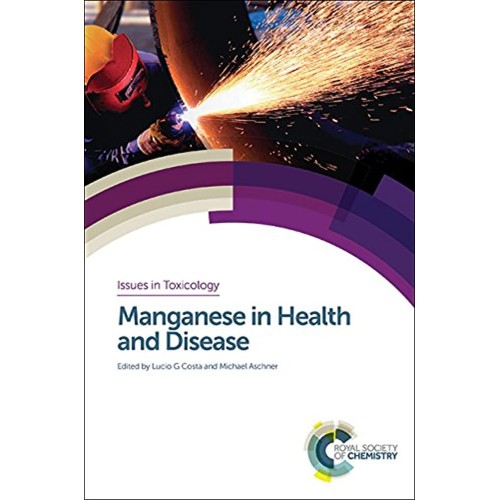 Manganese In Health And Disease Issues In Tox...