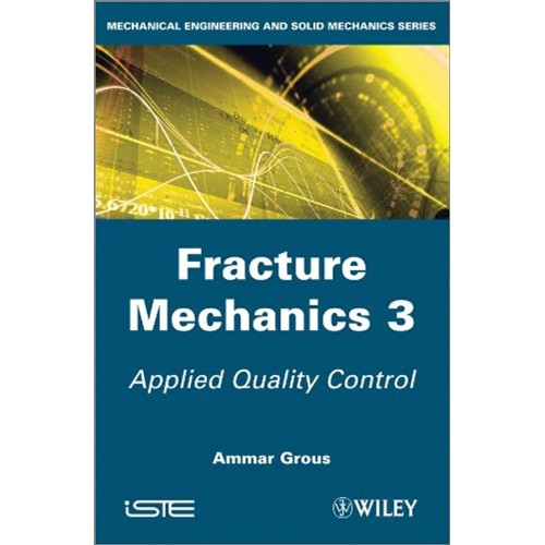 Fracture Mechanics Vol3: Applied Quality Cont...