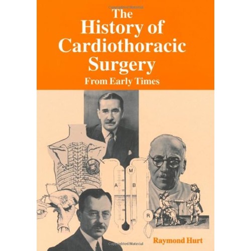 The History Of Cardiothoracic Surgery From Ea...