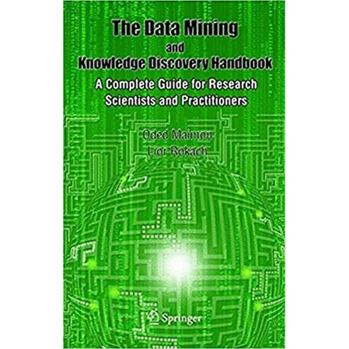 The Data Mining And Knowledge Discovery Handb...