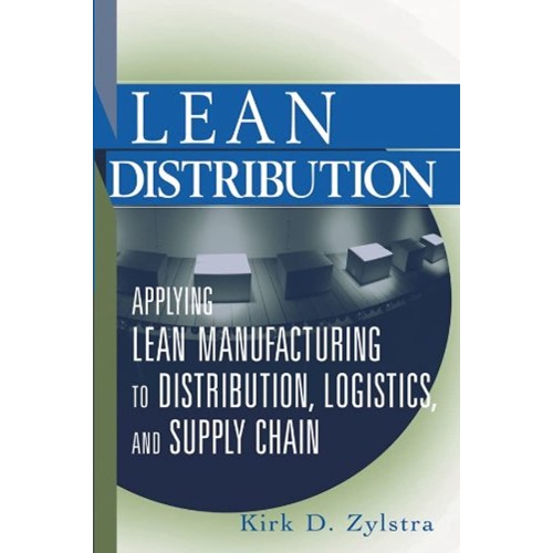 Lean Distribution: Applying Lean Manufacturin...