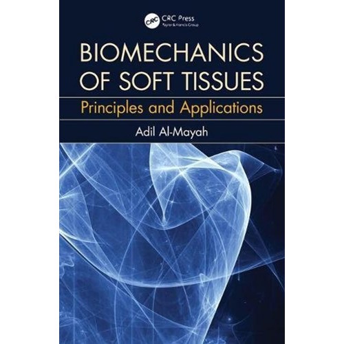 Biomechanics Of Soft Tissues Principles And A...