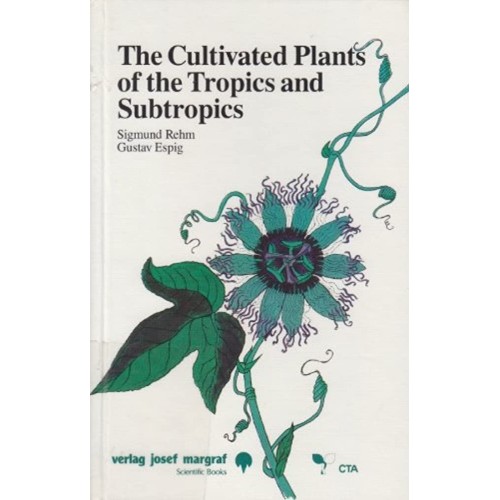 The Cultivated Plants Of The Tropics And Subt...