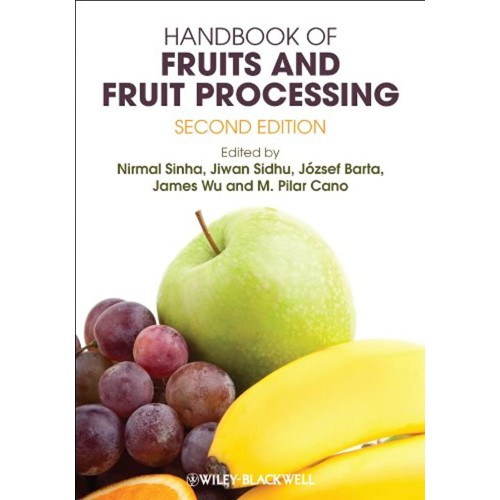 Handbook Of Fruits And Fruit Processing 2Ed (...