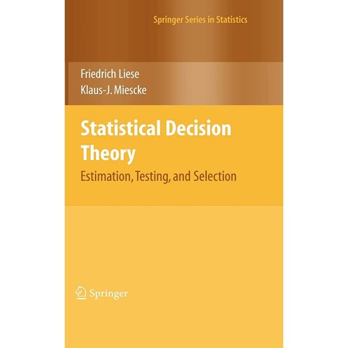 Statistical Decision Theory: Estimation, Test...