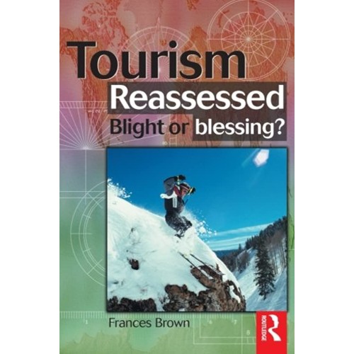 Tourism Reassessed Blight Or Blessing (Pb 200...