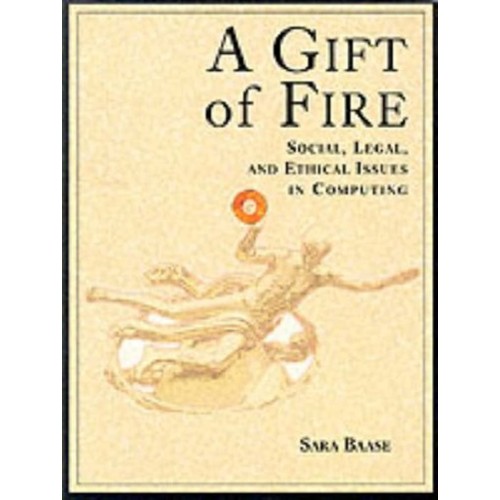 A Gift Of Fire Social . Legal , And Ethical I...