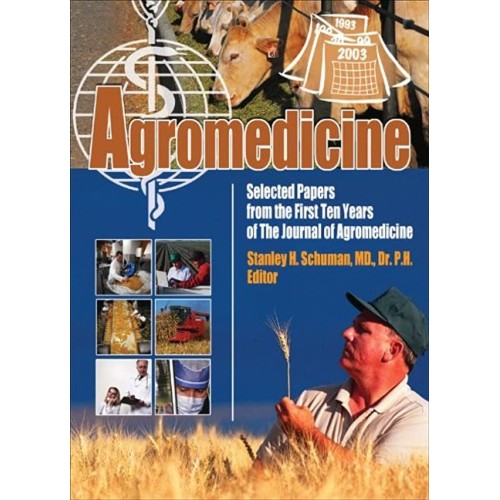 Agromedicine Selected Papers From The First T...