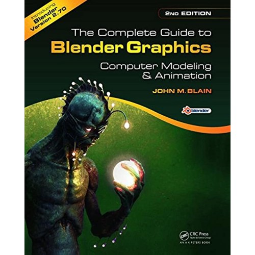 The Complete Guide To Blender Graphics 2Ed (P...