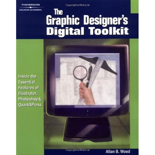 The Graphics Designer'S Digital Toolkit 