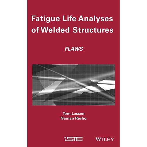 Fatigue Analysis Of Welded Structures Flaws (...