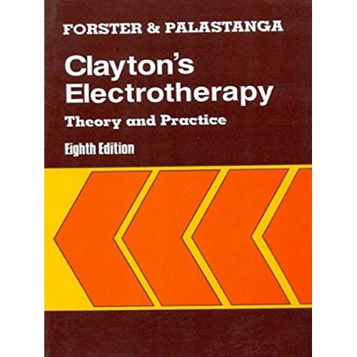 Claytons Electrotherapy Theory And Practice 8...