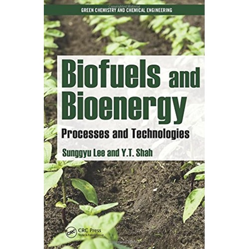 Biofuels And Bioenergy Processes And Technolo...