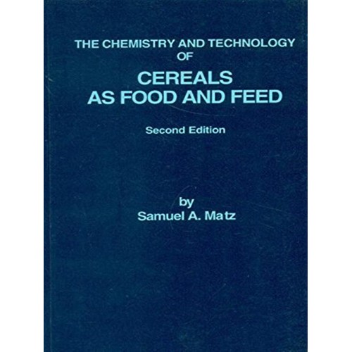 The Chemistry And Technology Of Cereals As Fo...