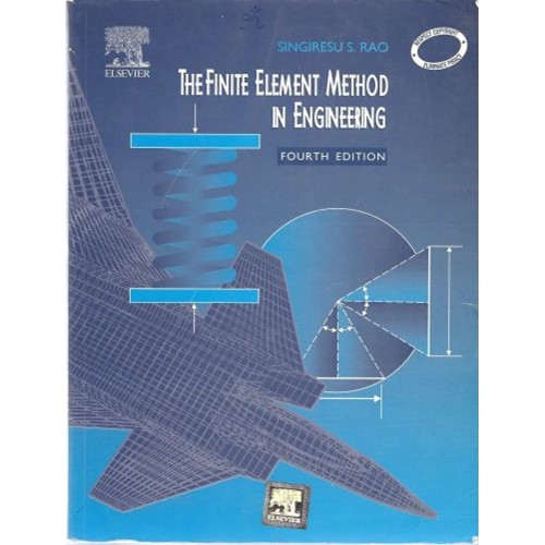 The Finite Element Method In Engineering, 4E ...