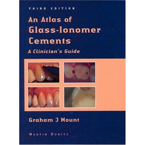 An Atlas Of Glass-Ionomer Cements A Clinician...