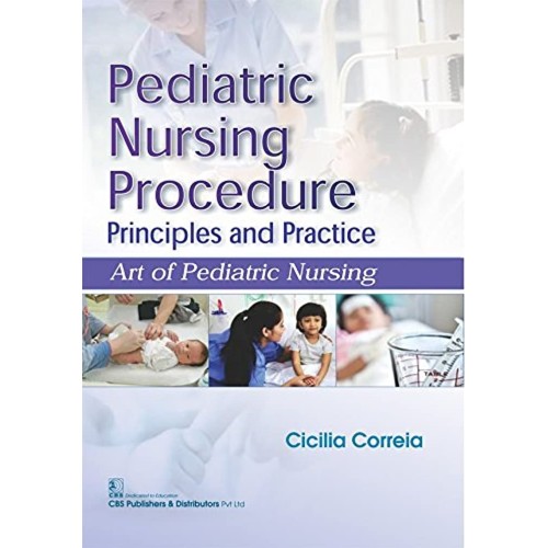 Pediatric Nursing Procedure Principles And Pr...