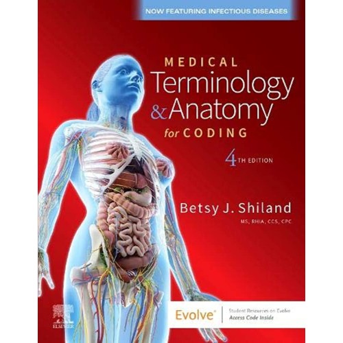 Medical Terminology And Anatomy For Coding 4E...