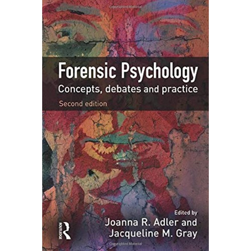 Forensic Psychology Concepts Debates And Prac...