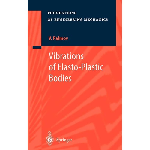 Vibrations Of Elasto-Plastic Bodies 