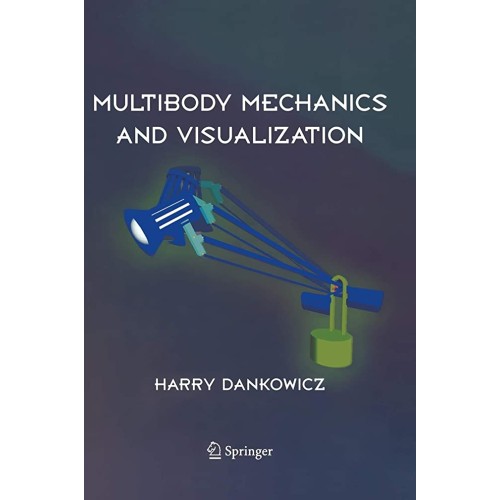 Multibody Mechanics And Visualization (Hb 200...